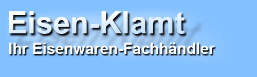 Eisen-Klamt - Ihr Eisenwaren-Fachh&auml;ndler